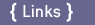 Links